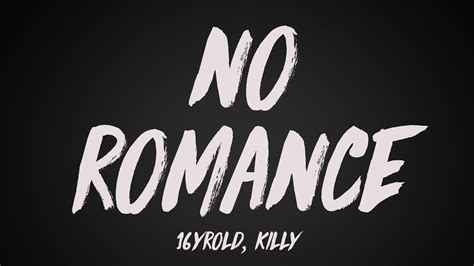 No Romance lyrics by KILLY 